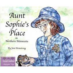 Items of Local Interest - Aunt Sophie's Place in Northern Minnesota