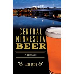 Items of Local Interest - Central Minnesota Beer: A History