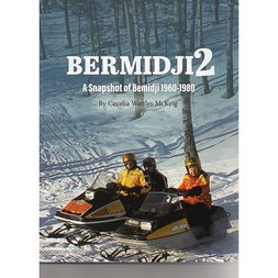 Items of Local Interest - Bemidji 2: A Snapshot of Bemidji 1960-1980