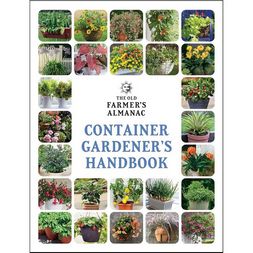 Old Farmers Almanac - The Old Farmer’s Almanac Container Gardener’s Handbook (Gardener's Handbooks, 3)