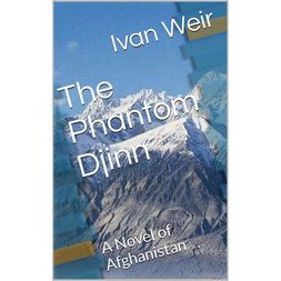 Items of Local Interest - The Phantom Djinn: A Novel of Afghanistan