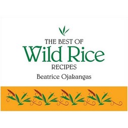  - The Best of Wild Rice Recipes